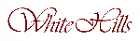 WHITE HILLS